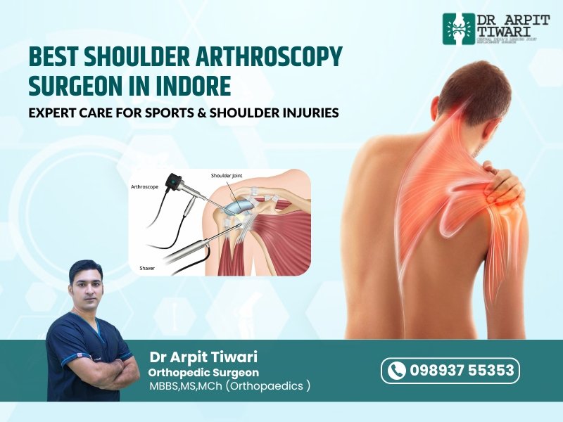 Best Shoulder Arthroscopy Surgeon in Indore treating sports and shoulder injuries with advanced minimally invasive surgery
